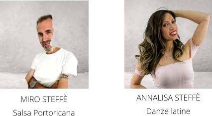 MIRO STEFFÈ  Salsa Portoricana ANNALISA STEFFÈ  Danze latine