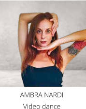 AMBRA NARDI  Video dance
