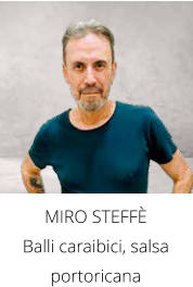 MIRO STEFFÈ Balli caraibici, salsa portoricana