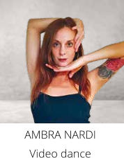 AMBRA NARDI  Video dance