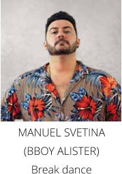 MANUEL SVETINA (BBOY ALISTER) Break dance