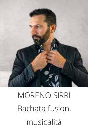 MORENO SIRRI Bachata fusion, musicalità
