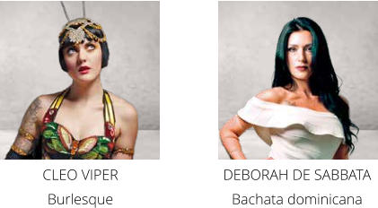 CLEO VIPER  Burlesque DEBORAH DE SABBATA Bachata dominicana