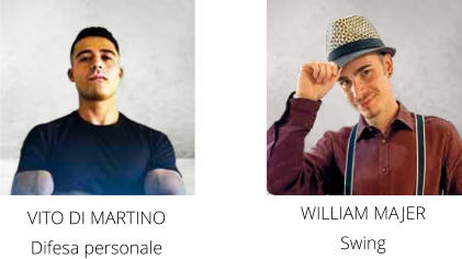 WILLIAM MAJER Swing VITO DI MARTINO Difesa personale